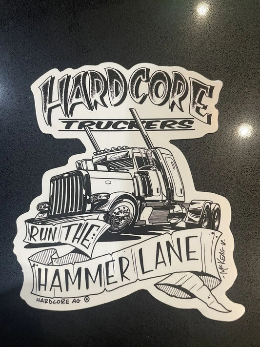 HARDCORE TRUCKERS RUN THE HAMMER LANE DECAL